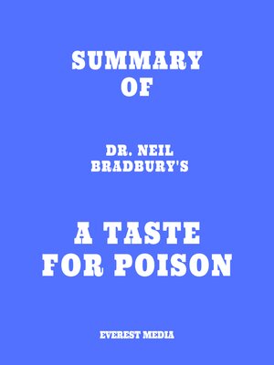 cover image of Summary of Dr. Neil Bradbury's a Taste for Poison